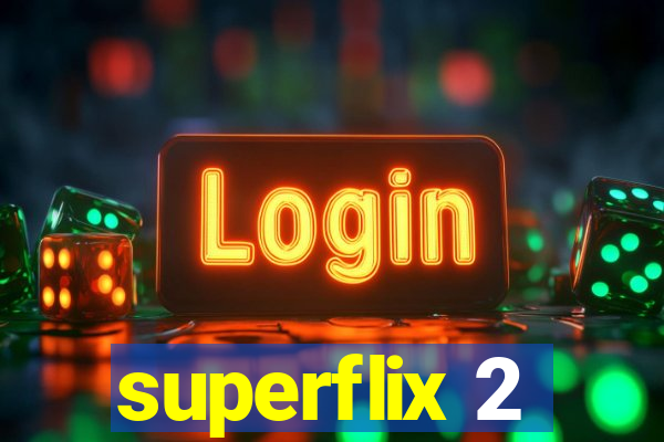 superflix 2